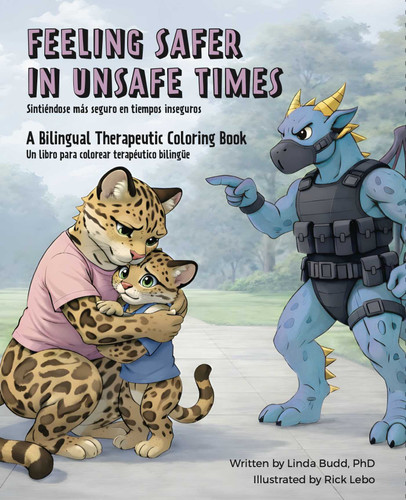 Feeling Safer in Unsafe Times: A Bilingual Therapeutic Coloring Book book cover by Linda Budd