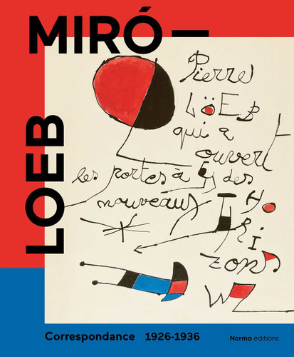 Miró - Loeb. Correspondance 1926-1936 book cover by Albert Loeb, Pierre Loeb