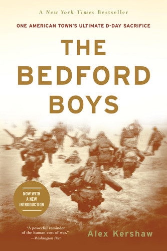 The Bedford Boys: One American Town's Ultimate D-day Sacrifice book cover by Alex Kershaw