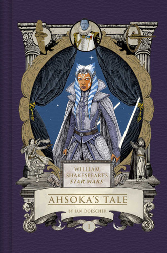 William Shakespeare's Star Wars: Ahsoka's Tale book cover by Ian  Doescher