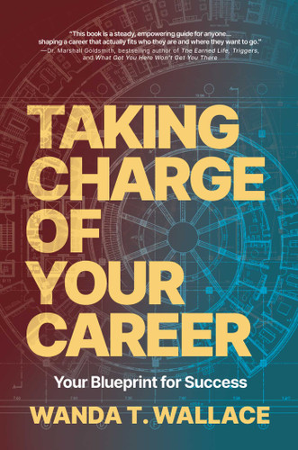 Taking Charge of Your Career: Your Blueprint for Success book cover by Wanda T. Wallace