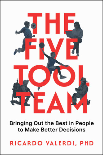 The Five-Tool Team: Bringing Out the Best in People to Make Better Decisions book cover by Ricardo Valerdi
