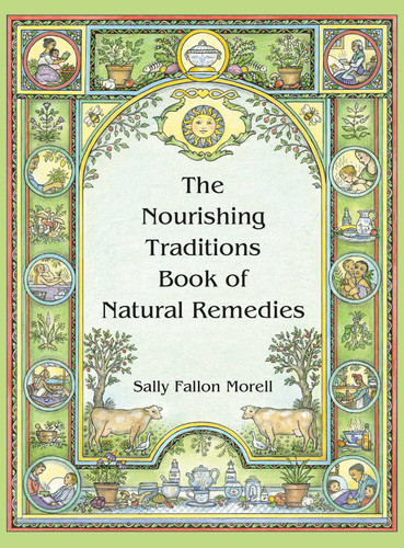 The Nourishing Traditions Book of Natural Remedies book cover by Sally Fallon Morell