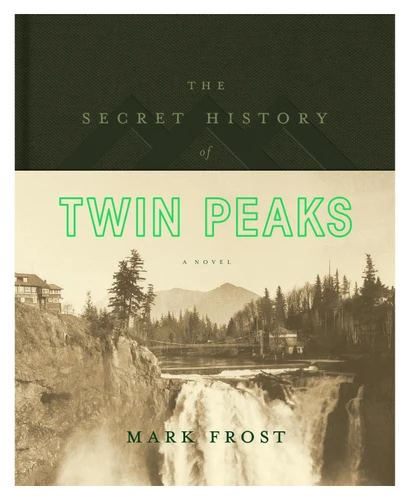 The Secret History of Twin Peaks: A Novel (Twin Peaks) book cover by Mark Frost