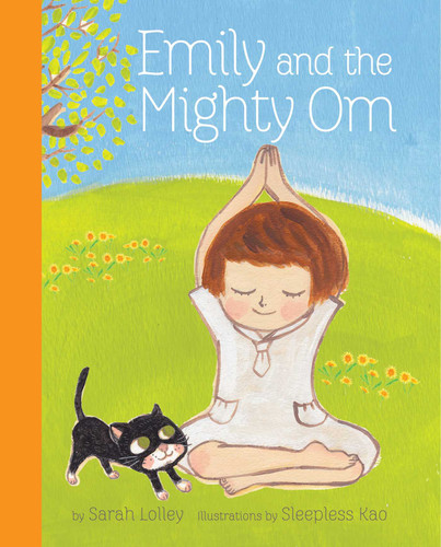 Emily and the Mighty Om book cover by Sarah Lolley