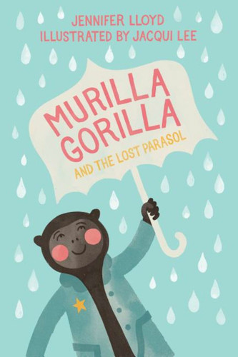 Murilla Gorilla: and the Lost Parasol (Murilla Gorilla) book cover by Jennifer Lloyd
