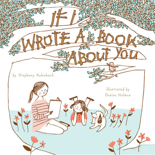 If I Wrote a Book About You book cover by Stephany  Aulenback