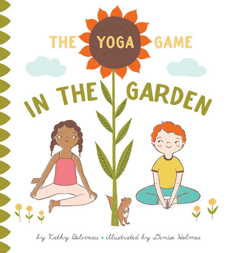 The Yoga game: in the Garden (Yoga games series) book cover by Kathy Beliveau