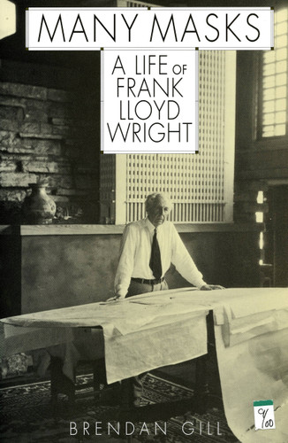 Many Masks: A Life Of Frank Lloyd Wright book cover by Brendan Gill