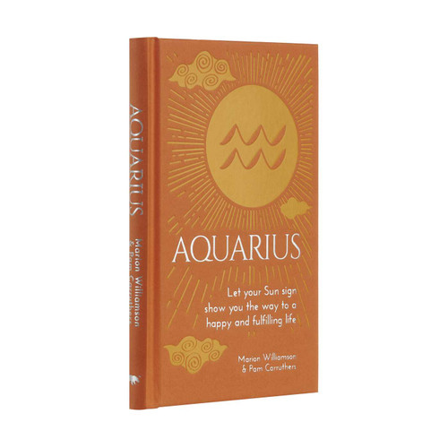 Aquarius: Let Your Sun Sign Show You the Way to a Happy and Fulfilling Life (Arcturus Astrology Library) book cover by Marion Williamson, Pam Carruthers