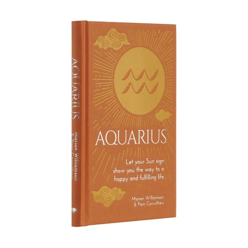 Aquarius: Let Your Sun Sign Show You the Way to a Happy and Fulfilling Life (Arcturus Astrology Library) book cover by Marion Williamson, Pam Carruthers