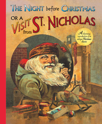 The Night Before Christmas or a Visit from St. Nicholas: A Charming Reproduction of an Antique Christmas Classic book cover by Moore