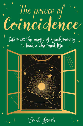 The Power of Coincidence: The Mysterious Role of Synchronicity in Shaping Our Lives (Arcturus Inner Self Guides) book cover by Frank Joseph