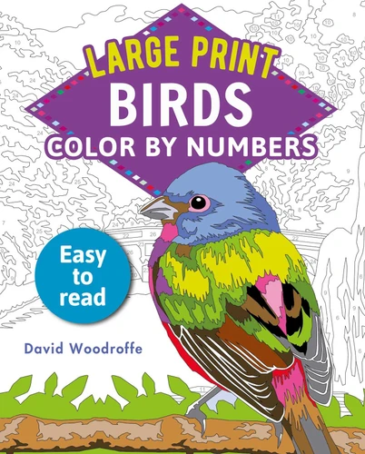 Large Print Color by Numbers Birds: Easy-to-Read (Sirius Large Print Color by Numbers Collection) book cover by David Woodroffe