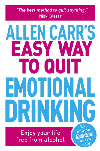 Allen Carr's Easy Way to Quit Emotional Drinking: Enjoy Your Life Free from Alcohol (Allen Carr's Easyway) book cover by Allen Carr, John Dicey