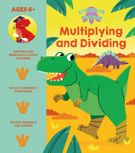 Dinosaur Academy: Multiplying and Dividing book cover by Regan
