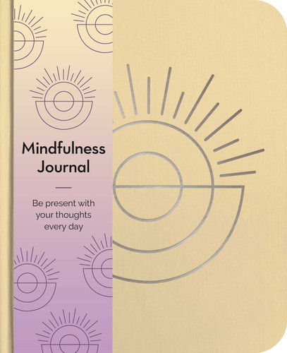 Mindfulness Journal: Be Present With Your Thoughts Every Day (Sirius Wellbeing Journals) book cover by Emma Van Hinsbergh