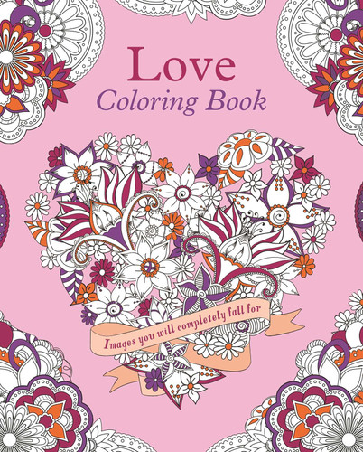 Love Coloring Book: Images You Will Completely Fall For (Sirius Creative Coloring) book cover by Tansy Willow