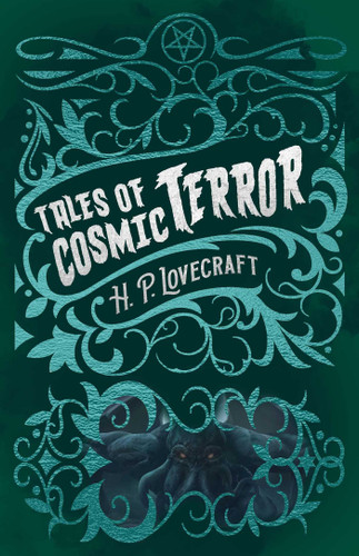 Tales of Cosmic Terror (Arcturus Classic Mysteries and Marvels) book cover by H. P. Lovecraft