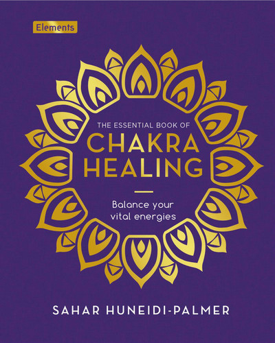 The Essential Book of Chakra Healing: Balance Your Vital Energies (Elements) book cover by Sahar Huneidi Palmer
