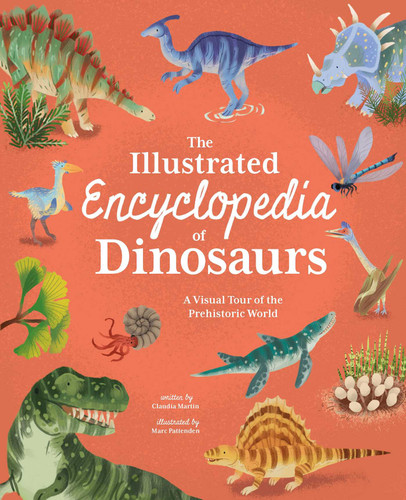 The Illustrated Encyclopedia of Dinosaurs: A Visual Tour of the Prehistoric World book cover by Martin