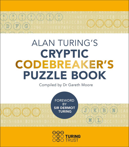 Alan Turing's Cryptic Codebreaker's Puzzle Book (Sirius Classic Puzzles) book cover by Gareth Moore