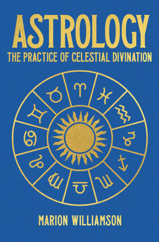 Astrology: The Pratice of Celestial Divination (Sirius Hidden Knowledge) book cover by Marion Williamson