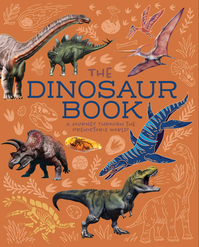 The Dinosaur Book: A Journey Through the Prehistoic World book cover by Hibbert