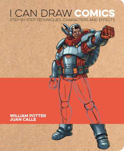 I Can Draw Comics: Step-By-Step Techniques, Characters and Effects (I Can Draw) book cover by William Potter
