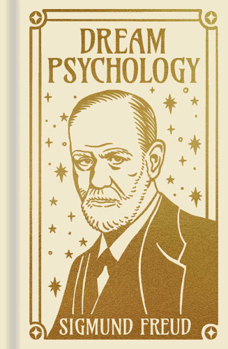 Dream Psychology: Gilded Pocket Edition (Arcturus Ornate Classics) book cover by Sigmund Freud
