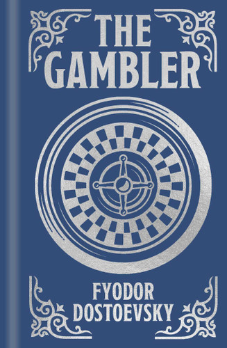 The Gambler: Gilded Pocket Edition (Arcturus Ornate Classics) book cover by Fyodor Dostoevsky