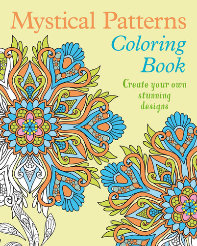 Mystical Patterns Coloring Book: Create Your Own Stunning Designs (Sirius Creative Coloring) book cover by Tansy Willow