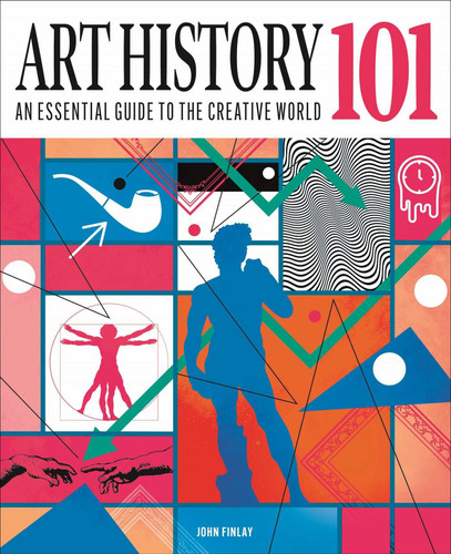 Art History 101: The Essential Guide to Understanding the Creative World (Knowledge 101) book cover by John Finlay