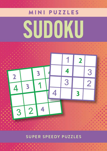 Mini Puzzles Sudoku: Over 130 Super Speedy Puzzles (Mini Puzzles) book cover by Eric Saunders