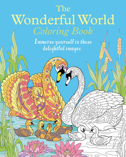 The Wonderful World Coloring Book: Immerse Yourself in these Delightful Images (Sirius Creative Coloring) book cover by Tansy Willow