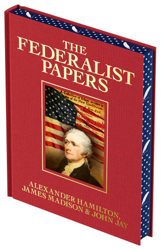 The Federalist Papers: Luxury Full-Color Edition (Arcturus Luxury Classics) book cover by Alexander Hamilton, James Madison, John Jay