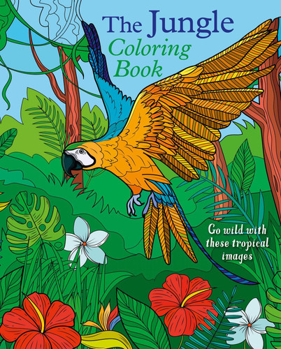 The Jungle Coloring Book: Go Wild With These Tropical Images (Sirius Creative Coloring) book cover by Tansy Willow