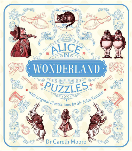 Alice in Wonderland Puzzles: A Puzzle Book With Original Illustrations by Sir John Tenniel (Sirius Classic Puzzles) book cover by Gareth Moore