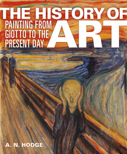 The History of Art: Painting from Giotto to the Present Day book cover by AN Hodge