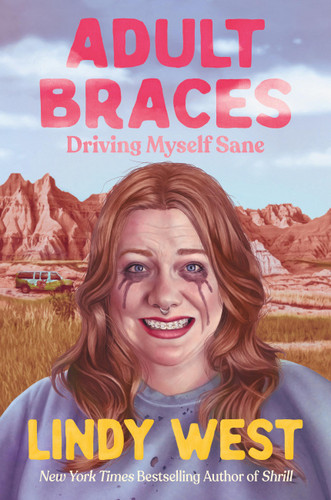 Adult Braces: Driving Myself Sane book cover by Lindy West