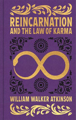 Reincarnation and the Law of Karma: Gilded Pocket Edition (Arcturus Ornate Classics) book cover by William Walker Atkinson