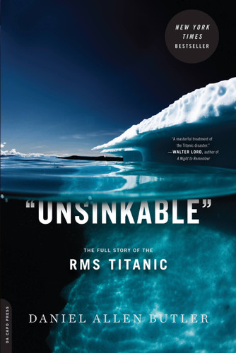 Unsinkable: The Full Story of the RMS Titanic book cover by Daniel Allen Butler