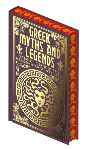Greek Myths and Legends: Tales of the Gods and Heroes of Ancient Greece (Collectible Myths and Legends) book cover by Emilie K. Baker