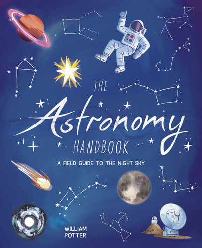 The Astronomy Handbook: A Field Guide to the Night Sky book cover by Potter