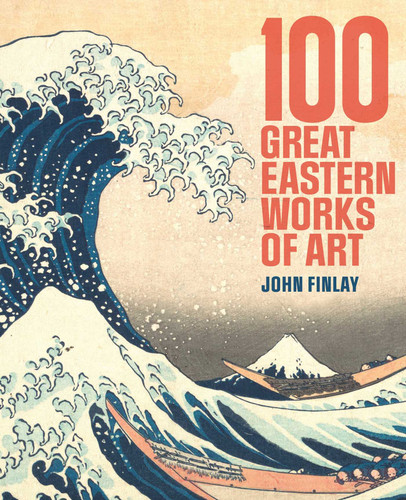 100 Great Eastern Works of Art book cover by John Finlay