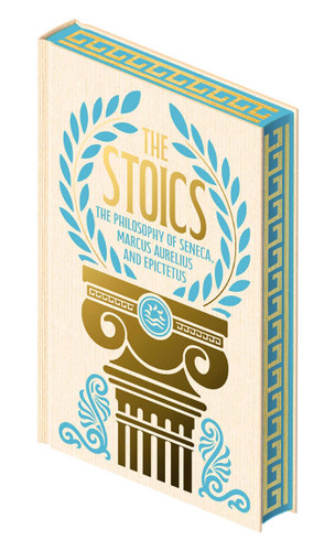 The Stoics: The Philosophy of Seneca, Epictetus and Marcus Aurelius book cover by Marcus Aurelius, Epicurus, Seneca