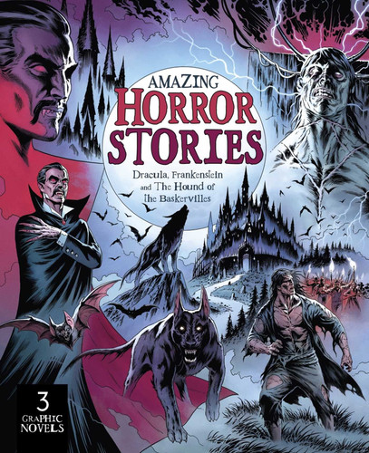 Amazing Horror Stories: Three Graphic Novels in One: Dracula, Frankenstein, and the Hound of the Baskervilles book cover by Bampton