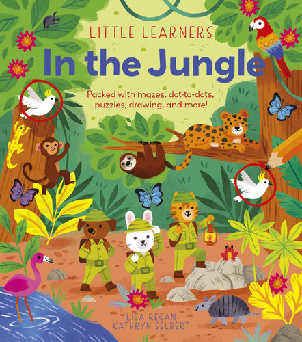 Little Learners: In the Jungle: Packed with Mazes, Dot-to-Dots, Puzzles, Drawing and More! book cover by Regan