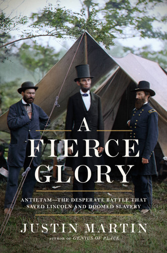 A Fierce Glory: Antietam--The Desperate Battle That Saved Lincoln and Doomed Slavery book cover by Justin Martin