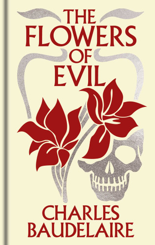 The Flowers of Evil: Gilded Pocket Edition (Arcturus Ornate Classics) book cover by Charles Baudelaire